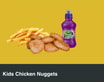 Kids Chicken Nuggets