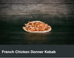 French Chicken Doner Kebab