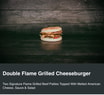 Double Flame Grilled Cheeseburger